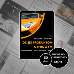 WOLNOŚĆ FINANSOWA DZIĘKI PRODUKTOM CYFROWYM (MRR)