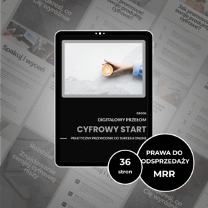 CYFROWY START - PRAKTYCZNY PRZEWODNIK DO SUKCESU ONLINE (MRR)