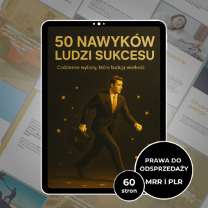 50 NAWYKÓW LUDZI SUKCESU (MRR i PLR)