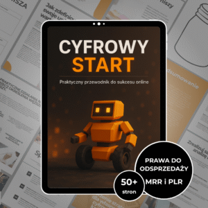 CYFROWY START - PRAKTYCZNY PRZEWODNIK DO SUKCESU ONLINE (MRR i PLR)